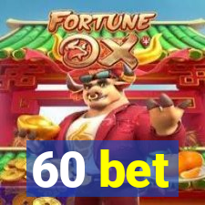 60 bet